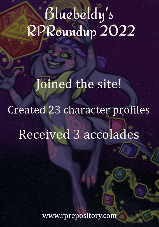 Bluebeldy's 2022 RPR Roundup: Joined the site!, Created 23 character profiles, Received 3 accolades