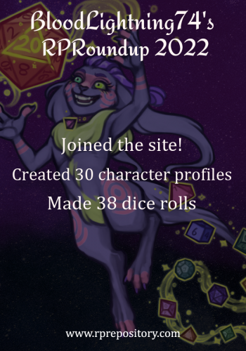 BloodLightning74's 2022 RPR Roundup: Joined the site!, Created 30 character profiles, Made 38 dice rolls
