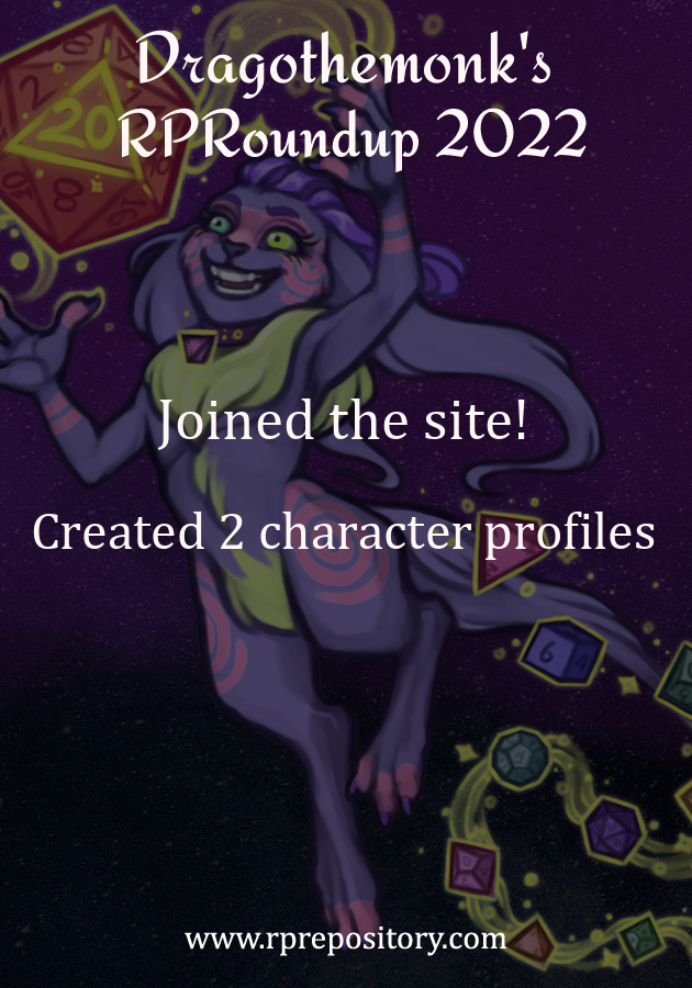 Dragothemonk's 2022 RPR Roundup: Joined the site!, Created 2 character profiles