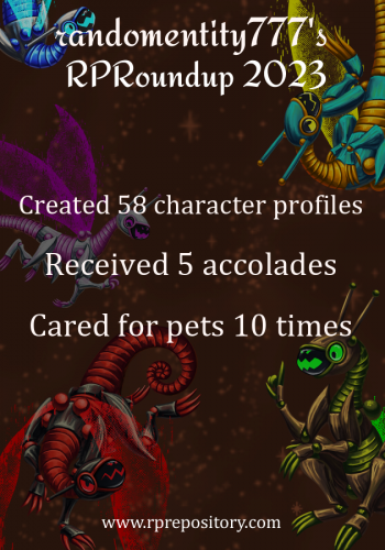 randomentity777's 2023 RPR Roundup: Created 58 character profiles, Received 5 accolades, Cared for pets 10 times