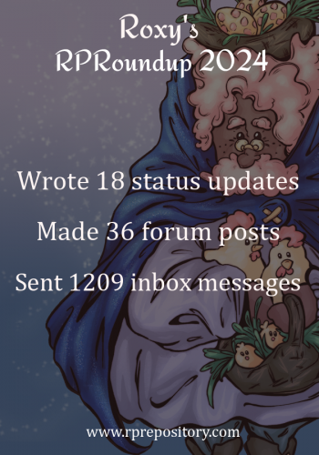 Roxy's 2024 RPR Roundup: Wrote 18 status updates, Made 36 forum posts, Sent 1209 inbox messages