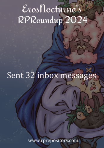 ErosNocturne's 2024 RPR Roundup: Sent 32 inbox messages