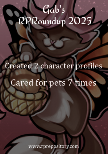 Gab's 2025 RPR Roundup: Created 2 character profiles, Cared for pets 7 times